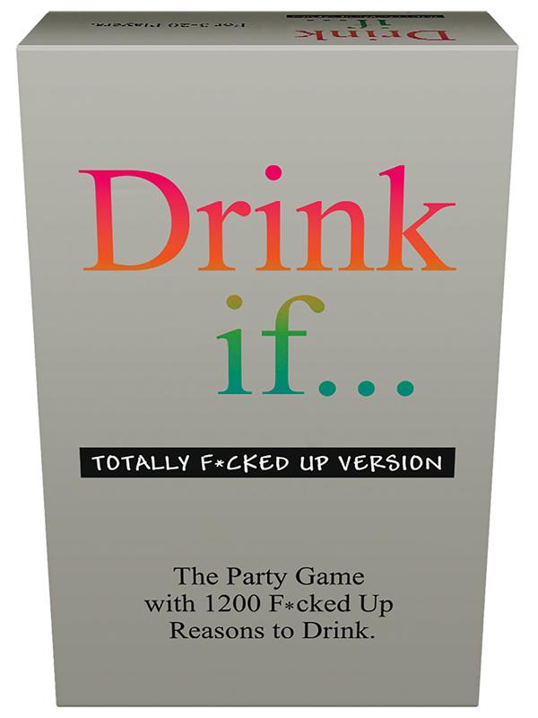 Drink If - Totally F-cked Up Version